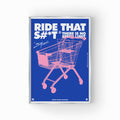 RIDE THAT SH*T (indigo)